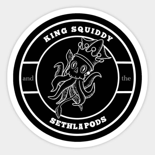 King Squiddy & The Sethlapods - Classic badge Sticker by King Squiddy & The Sethlapods